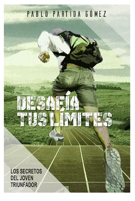 Libro Desafía Tus Límites – Pablo Partida Gómez