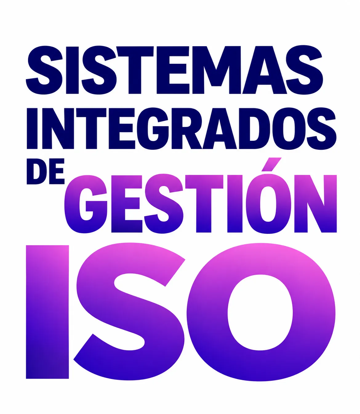 Sistemas Integrados de Gestión ISO